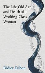 9780241686720 The Life, Old Age, and Death of a Working-C..., Verzenden, Nieuw, Didier Eribon