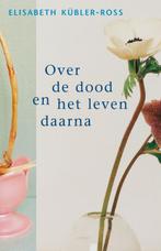 Over de dood en het leven daarna 9789026320934, Boeken, Verzenden, Zo goed als nieuw, Elisabeth Kubler-Ross