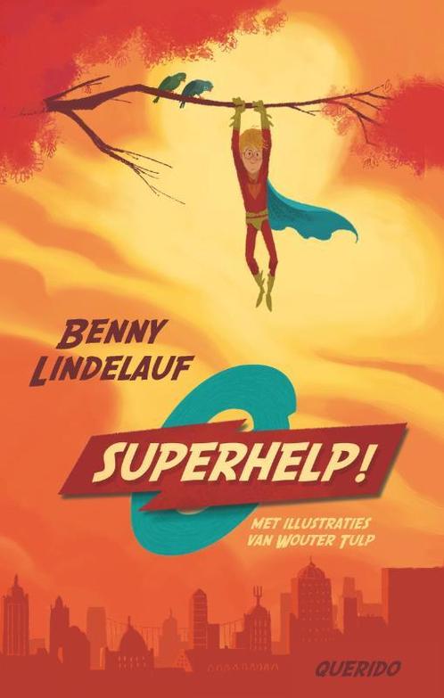 Superhelp! 9789045112329 Benny Lindelauf, Boeken, Kinderboeken | Jeugd | onder 10 jaar, Gelezen, Verzenden