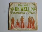 Fleetwood Mac - Oh Well! (vinyl single), Verzenden, Zo goed als nieuw