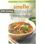 SNELLE AZIATISCHE GERECHTEN 9789054262770 A. Wilson, Boeken, Kookboeken, Verzenden, Gelezen, A. Wilson