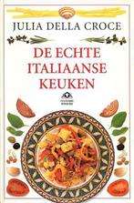 9789021593180 Echte italiaanse keuken | Tweedehands, Boeken, Julia Della Croce, Zo goed als nieuw, Verzenden