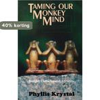 Taming Our Monkey Mind 9780877287933 Phyllis Krystal, Verzenden, Gelezen, Phyllis Krystal