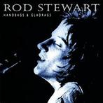 cd - Rod Stewart - Handbags &amp; Gladrags, Verzenden, Zo goed als nieuw