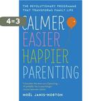 Calmer, Easier, Happier Parenting 9781444729900, Verzenden, Gelezen, Noeel Janis-Norton