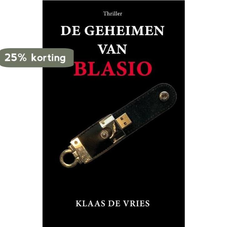 De geheimen van Blasio 9789463284981 Klaas de Vries, Boeken, Thrillers, Zo goed als nieuw, Verzenden