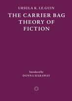 The Carrier Bag Theory Of Fiction | 9781838003982 | K. Le Gu, Boeken, Ophalen of Verzenden, Nieuw, K. Le Guin, Ursula