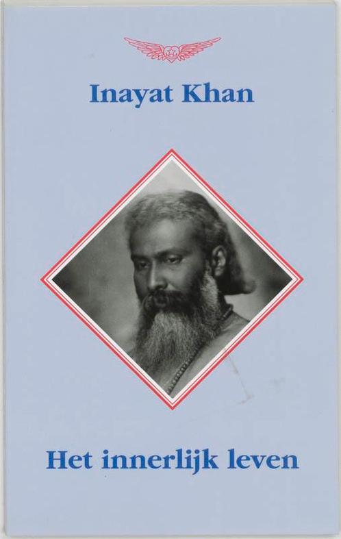 Het Innerlijk Leven 9789073207660 Inayat Khan, Boeken, Filosofie, Gelezen, Verzenden