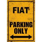 Fiat Parking only Parkeerbord Wandbord Tekstbord Bord, Ophalen of Verzenden, Nieuw, Auto's