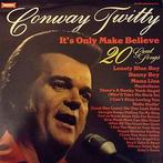 LP gebruikt - Conway Twitty - Its Only Make Believe - 20..., Cd's en Dvd's, Vinyl | Pop, Verzenden, Zo goed als nieuw