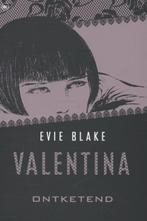 Valentina ontketend / Valentina trilogie / 3 9789044341300, Verzenden, Zo goed als nieuw, Evie Blake