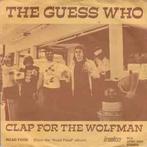 vinyl single 7 inch - The Guess Who - Clap For The Wolfman, Zo goed als nieuw, Verzenden
