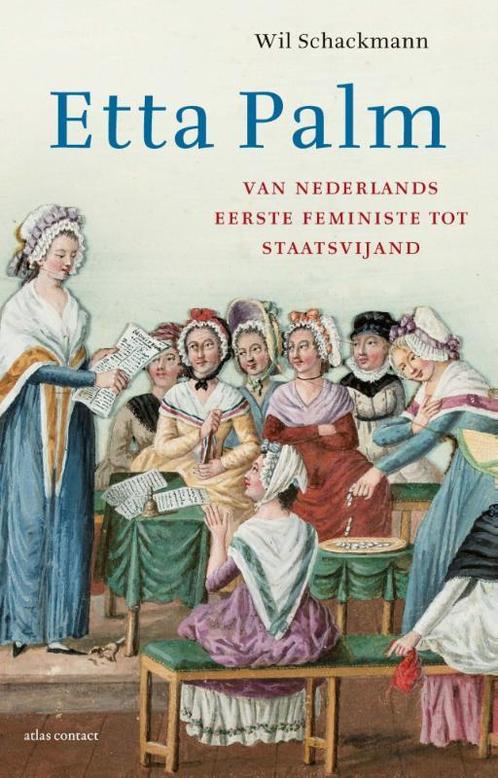 Etta Palm 9789045034478 Wil Schackmann, Boeken, Overige Boeken, Zo goed als nieuw, Verzenden