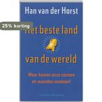 Het beste land van de wereld 9789035127838 H. van der Horst, Boeken, Verzenden, Zo goed als nieuw, H. van der Horst
