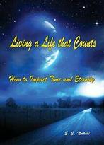 Living a Life that Counts: How to Impact Time and, Boeken, Zo goed als nieuw, Nakeli, E. C., Verzenden