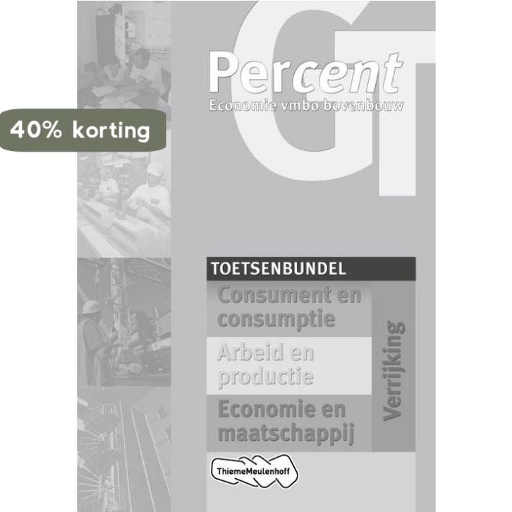 Toetsenbundel GT Vmbo Percent economie 9789042528536, Boeken, Schoolboeken, Zo goed als nieuw, Verzenden