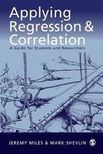 Applying Regression & Correlation 9780761962304 Jeremy Miles, Verzenden, Gelezen, Jeremy Miles