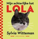 Mijn achterlijke kat Lola 9789038803883 Sylvia Witteman, Boeken, Sylvia Witteman, Gelezen, Verzenden