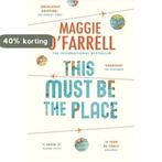 This Must Be the Place: Costa Award Shortlisted 2016, Verzenden, Gelezen, Maggie O'Farrell