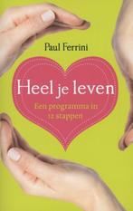 Heel je leven 9789020208436 Paul Ferrini, Verzenden, Gelezen, Paul Ferrini