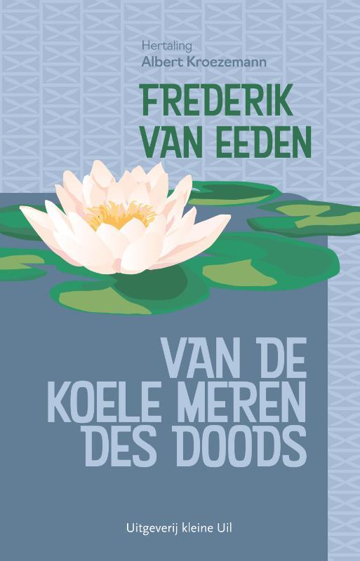Van De Koele Meren Des Doods | Frederik van Eeden, Boeken, Overige Boeken, Nieuw, Ophalen of Verzenden