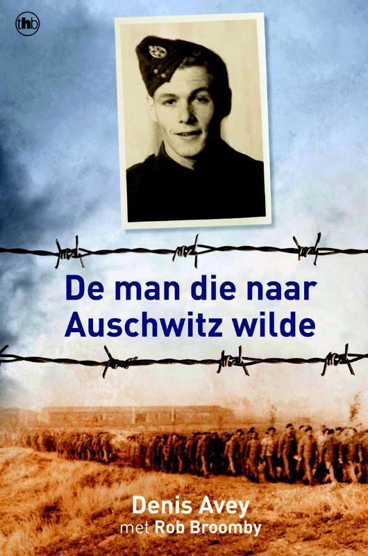 De man die naar Auschwitz wilde 9789048004829 Denis Avey, Boeken, Literatuur, Gelezen, Verzenden