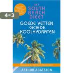 Het South Beach Dieet 9789049103187 Arthur Agatston, Boeken, Verzenden, Zo goed als nieuw, Arthur Agatston