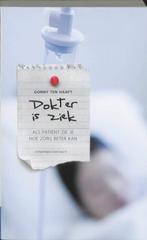 Dokter is ziek 9789025434472 Gonny ten Haaft, Boeken, Verzenden, Gelezen, Gonny ten Haaft
