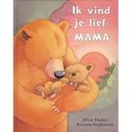 Ik vind je lief, mama 9781405451765