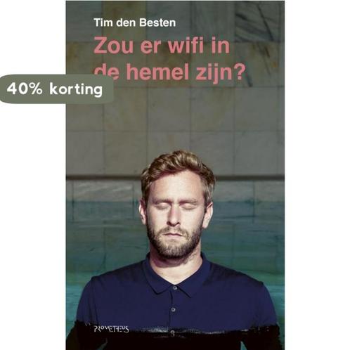 Zou er wifi in de hemel zijn? 9789044632477 Tim den Besten, Boeken, Hobby en Vrije tijd, Zo goed als nieuw, Verzenden