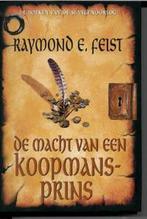 MACHT VAN EEN KOOPMANSPRINS 9789029070874 Raymond E. Feist, Verzenden, Gelezen, Raymond E. Feist