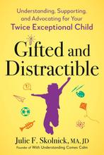 Gifted and Distractible 9780593712696 Julie F. Skolnick, Verzenden, Zo goed als nieuw, Julie F. Skolnick