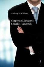 Corporate managers security handbook by Anthony R Williams, Boeken, Verzenden, Gelezen, Anthony R. Williams