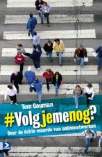 Volg Je Me Nog? 9789052618616 Tom Gouman, Boeken, Verzenden, Zo goed als nieuw, Tom Gouman