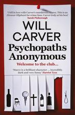 Psychopaths Anonymous 9781913193751 Will Carver, Verzenden, Gelezen, Will Carver