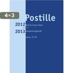 Postille / 2012-2013 9789023923855, Verzenden, Zo goed als nieuw