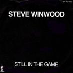 Single vinyl / 7 inch - Steve Winwood - Still In The Game, Verzenden, Zo goed als nieuw