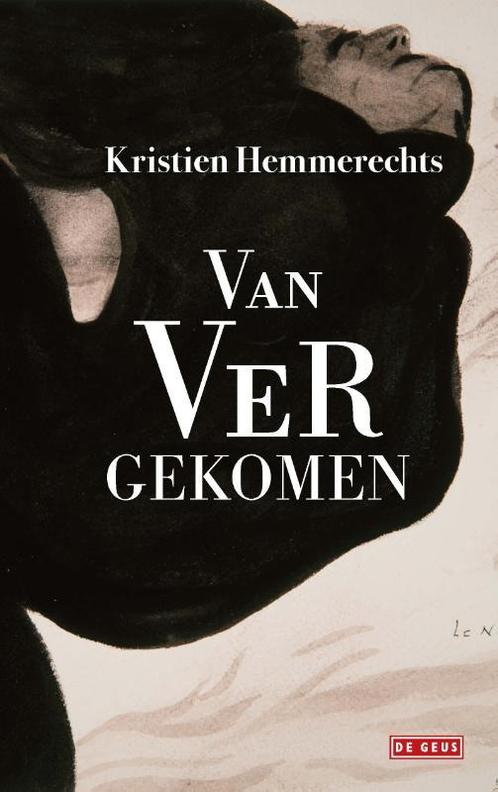 Van ver gekomen 9789044549836 Kristien Hemmerechts, Boeken, Overige Boeken, Gelezen, Verzenden