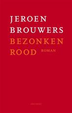 9789025459024 Bezonken rood | Tweedehands, Boeken, Verzenden, Zo goed als nieuw, Jeroen Brouwers