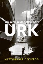 De ontdekking van Urk 9789463812146 Matthias M.R. Declercq, Verzenden, Gelezen, Matthias M.R. Declercq