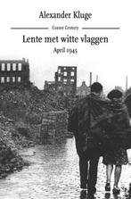 Lente met witte vlaggen. April 1945 | 9789059369603 |, Boeken, Literatuur, Zo goed als nieuw, Alexander Kluge