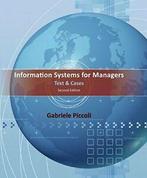 Information Systems for Managers: Text and Cases By Gabe, Boeken, Informatica en Computer, Zo goed als nieuw, Verzenden, Gabe Piccoli