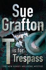 T is for Trespass 9780230014800 Sue Grafton, Verzenden, Gelezen, Sue Grafton