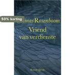 Vriend van verdienste 9789021437194 Thomas Rosenboom, Verzenden, Zo goed als nieuw, Thomas Rosenboom