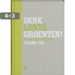 Lente / Denk groenten 9789081293136 F. Fol, Boeken, Verzenden, Zo goed als nieuw, F. Fol