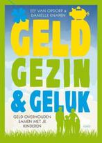 Geld, gezin en geluk | 9789058779625 | Eef van Opdorp;, Boeken, Zo goed als nieuw, Eef van Opdorp; Danielle Knapen