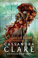 The Last Hours: Chain of Gold / The Last Hours 9781406390988, Boeken, Verzenden, Gelezen, Cassandra Clare