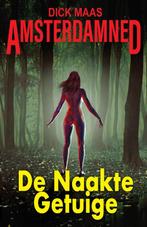 De Naakte Getuige / Amsterdamned / 1 9789082070460 Dick Maas, Verzenden, Gelezen, Dick Maas
