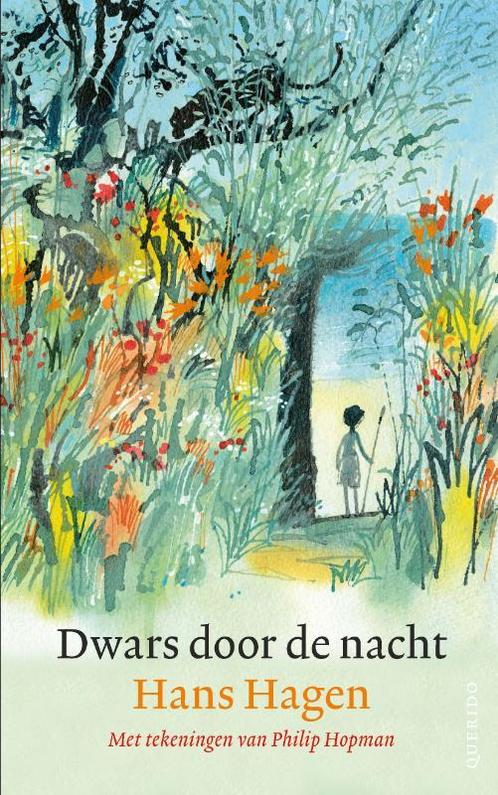 Dwars door de nacht 9789045118307 Hans & Monique Hagen, Boeken, Kinderboeken | Jeugd | onder 10 jaar, Zo goed als nieuw, Verzenden