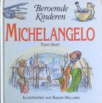 Michelangelo / Beroemde kinderen 9789060566060 T. Hart, Verzenden, Zo goed als nieuw, T. Hart